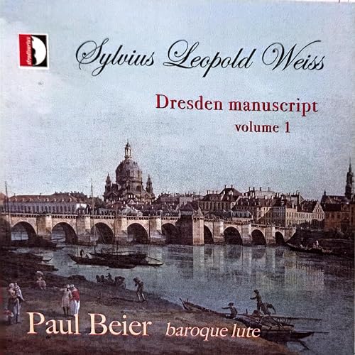 Silvius Leopold Weiss : Le Manuscrit De Dresde, Vol. 1. Beier.