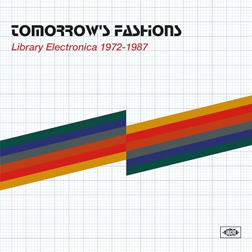 Tomorrow'S Fashions - Library Electronica 1972-1987