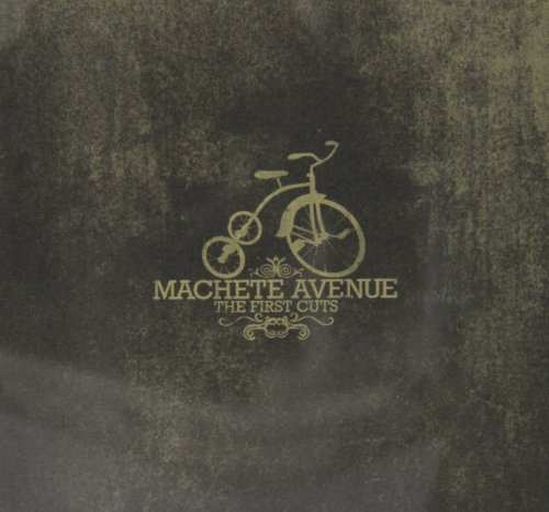 Machete Avenue-First Cuts