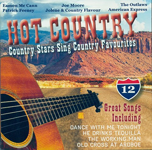 Hot Country Country Stars Sing Country Favourites