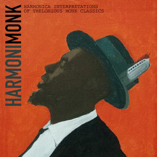 Harmonimonk: Harmonica Interpretation Of Thelonious Monk Classics