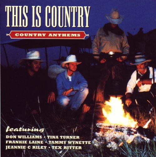 This Is Country - Country Anthems