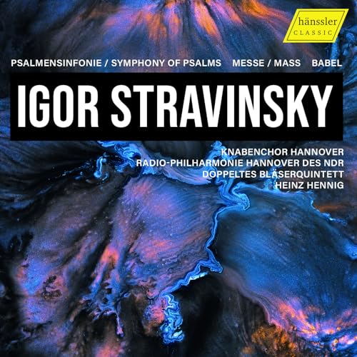 Stravinsky: Psalmensinfonie/ Mass/ Babel