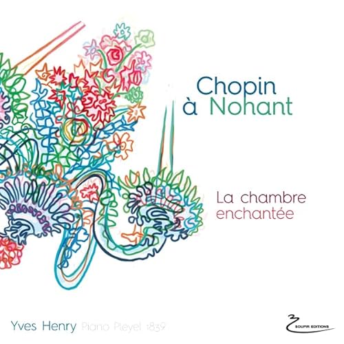 Chopin A Nohant-La Chambre Enchantée