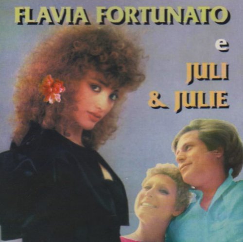 Fortunato Flavia, Juli And Julie