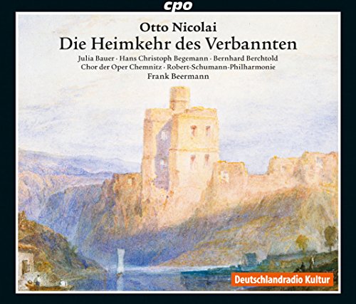 Otto Nikolai: Die Heimkehr Des Verbannten