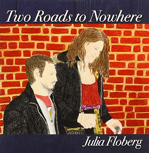 Two Roads To Nowhere