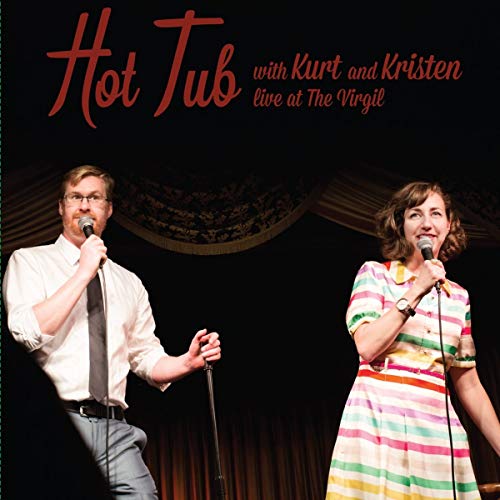 Hot Tub With Kurt & Kristen (2 Lp)