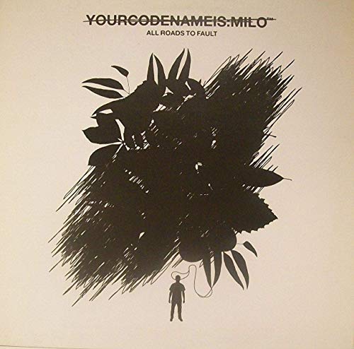 Yourcodenameis:Milo-All Roads To Fault