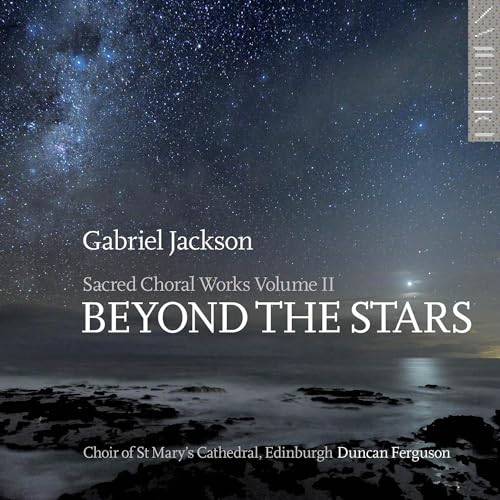 Beyond The Stars: Sacred Choral Works Vol. Ii