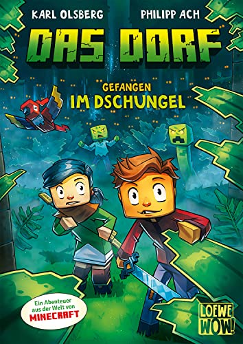 Das Dorf (Band 3) - Gefangen Im Dschungel: Entdecke Die Geheimnisse Des Dschungels In Der Minecraft-Welt - Gaming-Abenteuer Für Kinder Ab 8 Jahren - W
