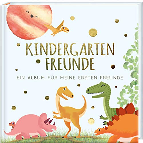Kindergartenfreunde: Ein Album Für Meine Ersten Freunde - Dinos (Freundebuch Kindergarten 3 Jahre)