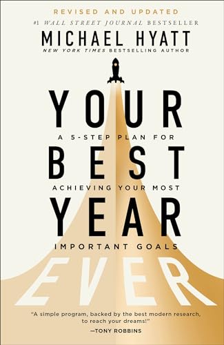 Your Best Year Ever: A 5-Step Plan For Achieving Your Most Important Goals (English Edition)