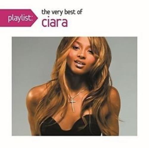 Ciara Playlist: The Very Best Of Ciara (CD)