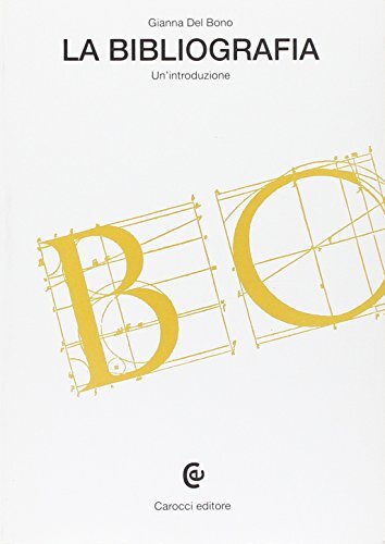 9788843015887 La bibliografia. Un'introduzione - Gianna Del Bono