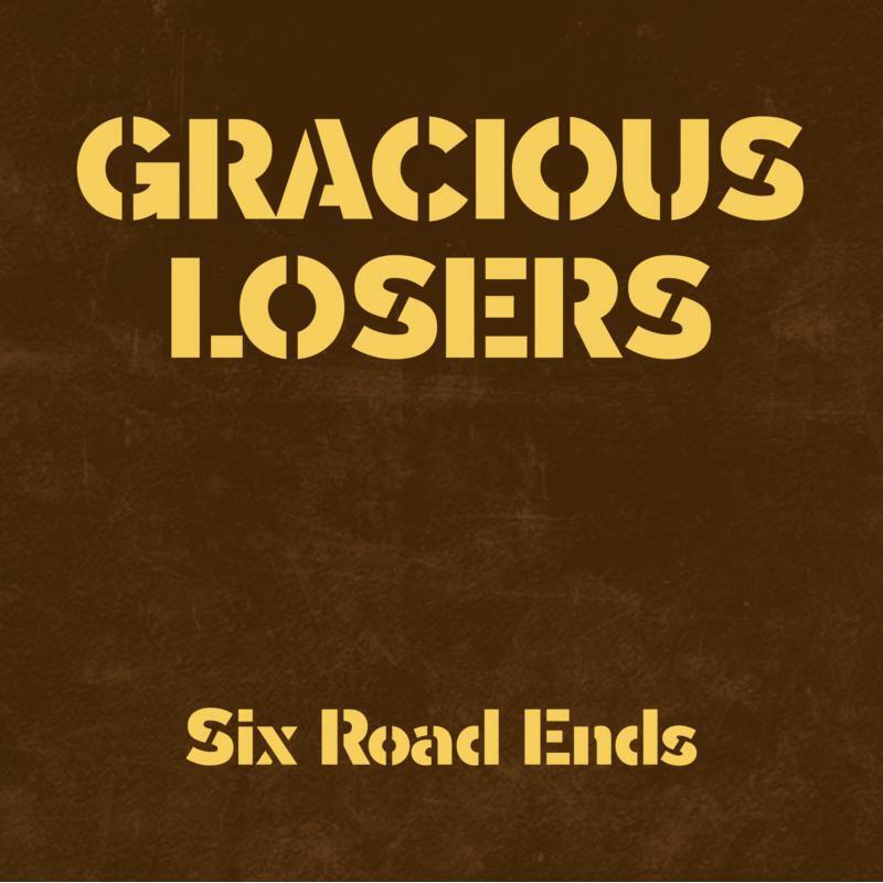 Gracious Losers Six Road Ends LP Vinyl LNFG43GG NEW