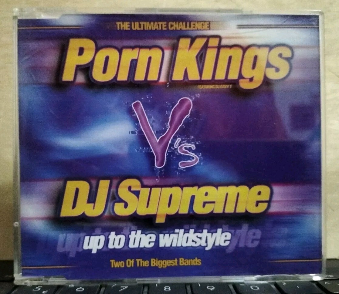 PORN KINGS V's DJ SUPREME - UP TO THE WILDSYLE -3 tracks versions - cds