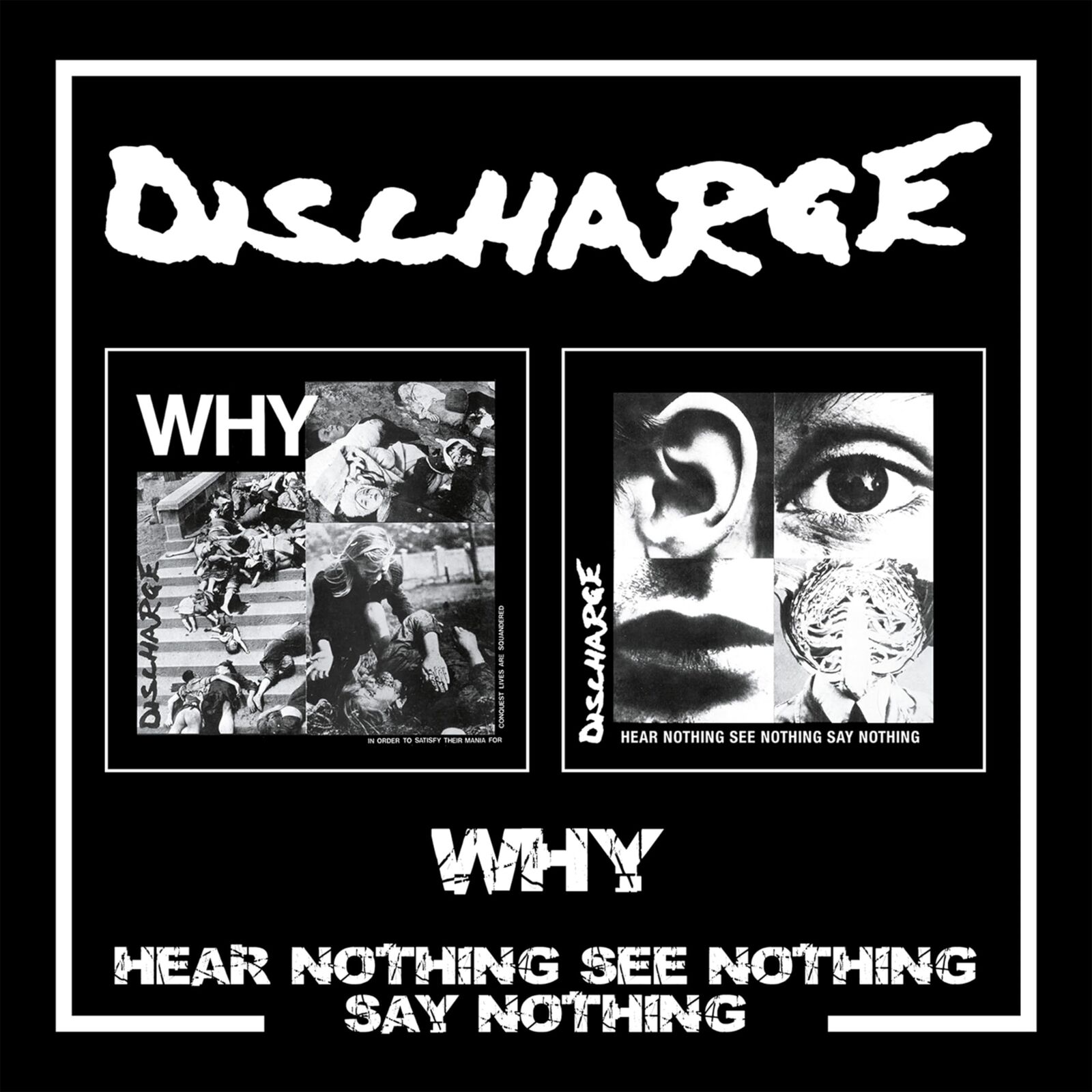 Discharge Why/Hear Nothing See Nothing Say Nothing 2cd Double CD NEW