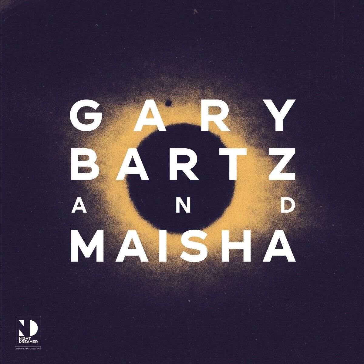 Gary Bartz and Maisha Night Dreamer Direct-to-disc Sessions (Vinyl LP) 12" Album