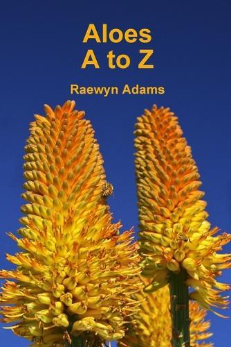 Raewyn Adams Aloes A to Z (Tascabile)