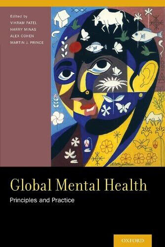 Global Mental Health: Principles and Practice by Vikram Patel