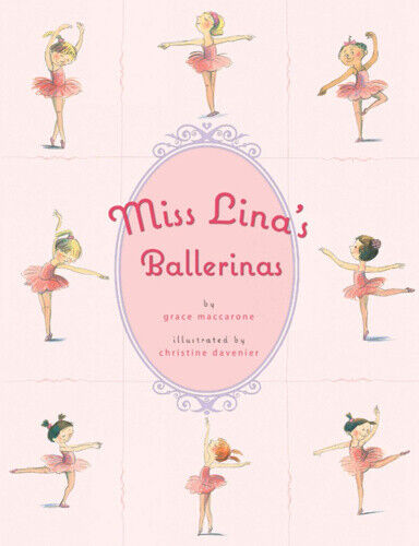 Miss Lina's Ballerinas (Miss Lina's Ballerinas) by Grace Maccarone