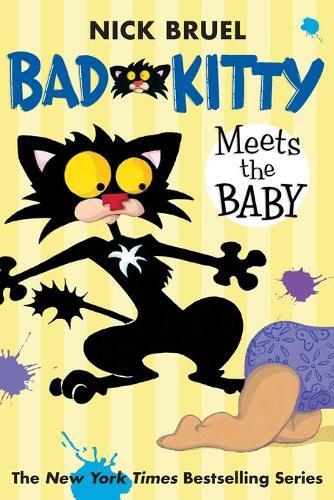 Nick Bruel Bad Kitty Meets the Baby (Paperback Black-And-White Editi (Tascabile)