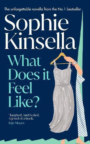 Sophie Kinsella What Does it Feel Like? (Copertina rigida) (PRESALE 10/10/2024)