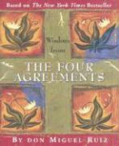 Wisdom from the Four Agreements (Petites S.) by Don Miguel Ruiz