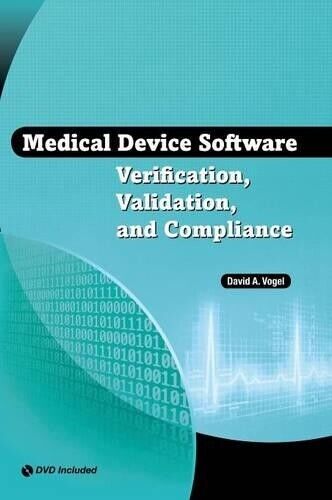 David A Vogel Medical Device Software Verification, Validatio (Copertina rigida)