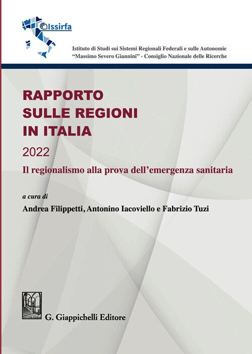 Rapporto sulle Regioni in Italia 2022. Il regionalismo alla prova dell'eme...