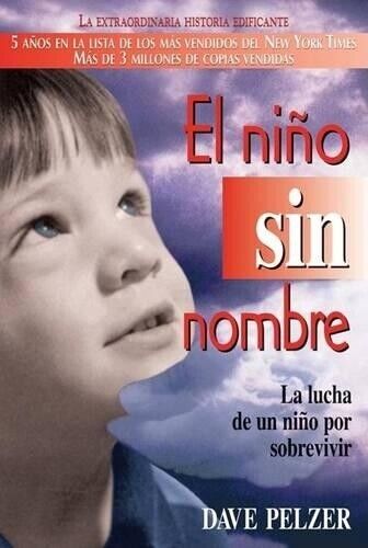 Dave Pelzer El Niño Sin Nombre (Tascabile)