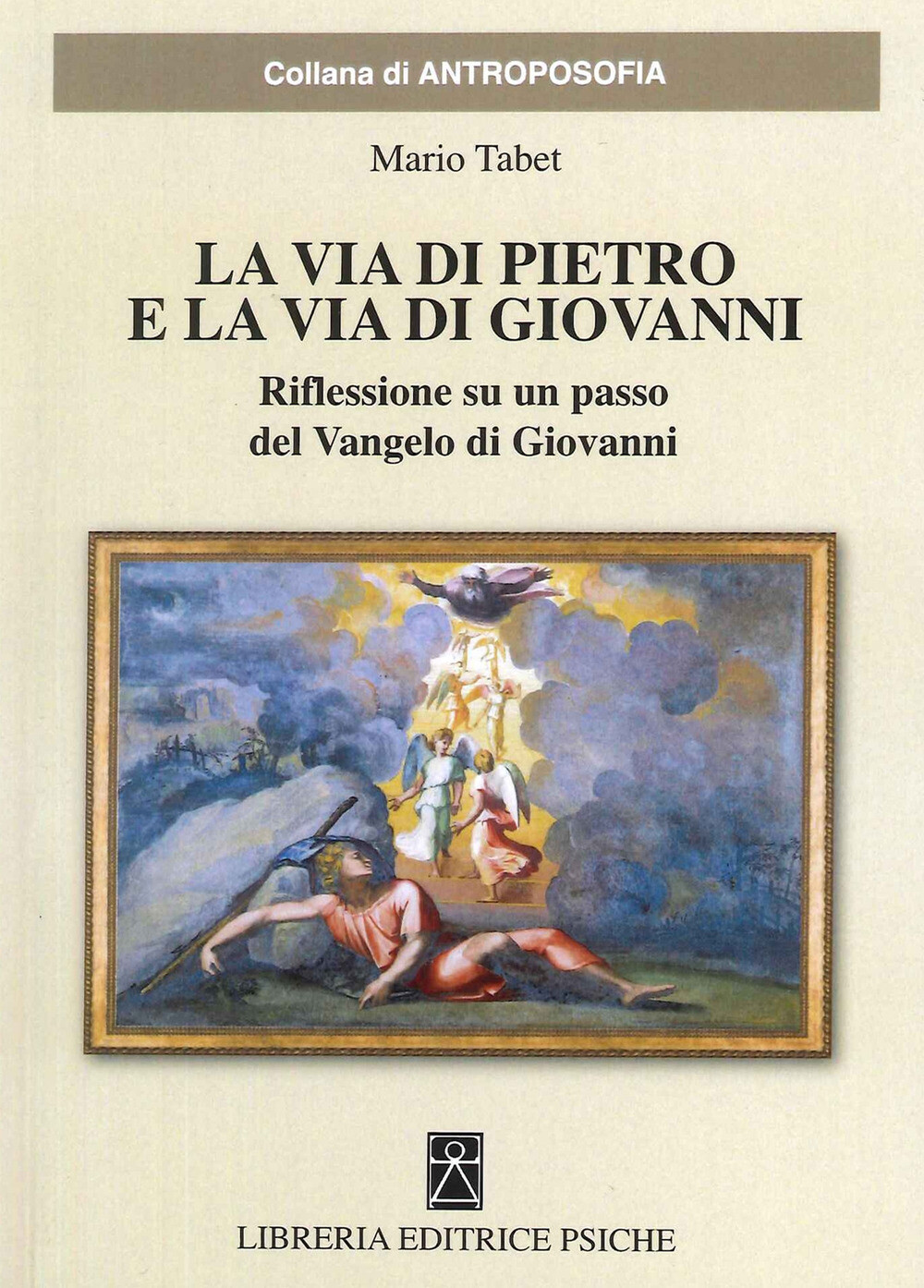 La via di Pietro e la via di Giovanni - Tabet Mario