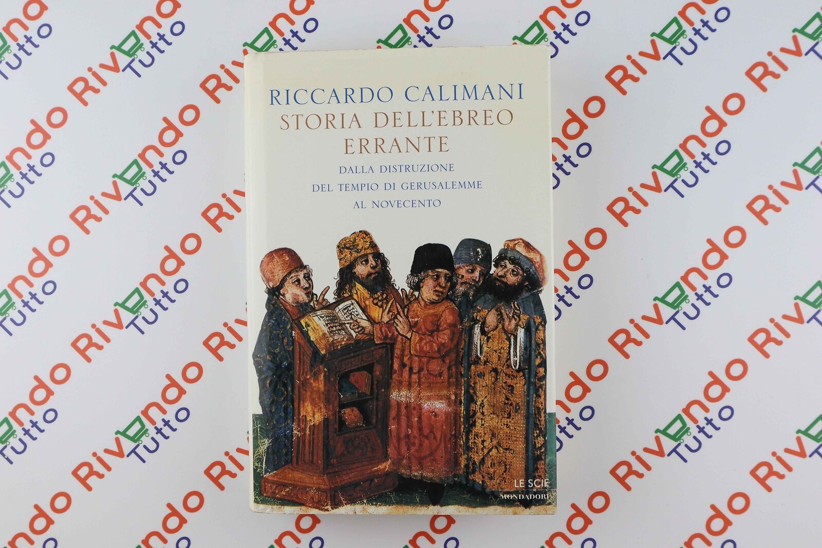 Riccardo Calimani STORIA DELL'EBREO ERRANTE Le Scie Mondadori