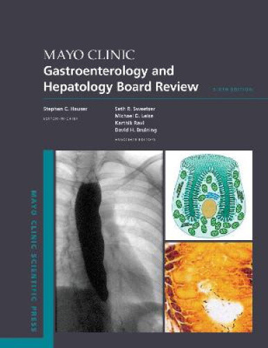 Mayo Clinic Gastroenterology and Hepatology Board Review, 6E (Mayo Clinic