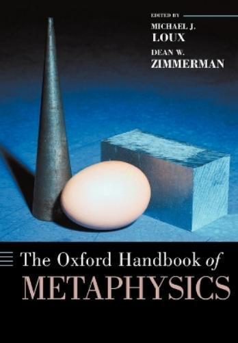 Michael J. Loux The Oxford Handbook of Metaphysics (Tascabile) Oxford Handbooks