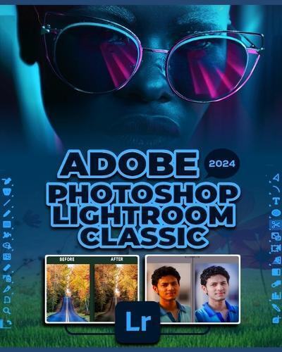 Gallagher Patterson Adobe Photoshop Lightroom Classic 2024 (Tascabile)