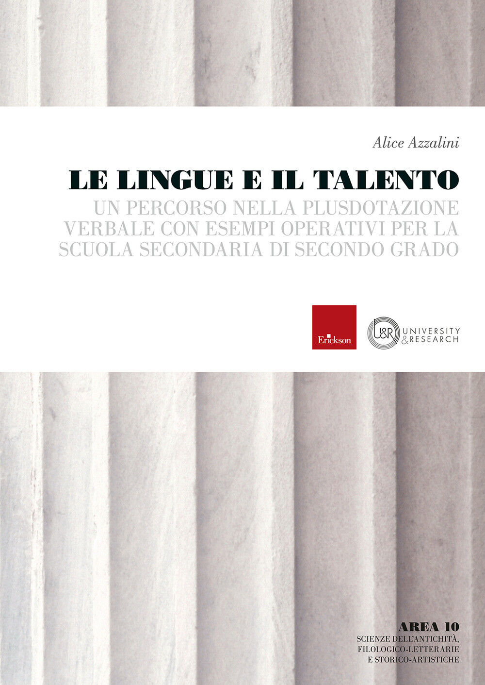 Le lingue e il talento. Un percorso nella plusdotazione verbale con esempi...