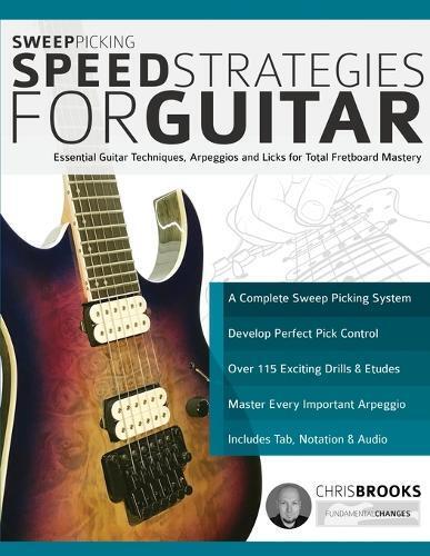 Chris Brooks Joseph Alexand Sweep Picking Speed Strategies for Guit (Tascabile)