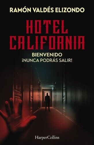 Ramón  Valdés Elizondo Hotel California (Tascabile)