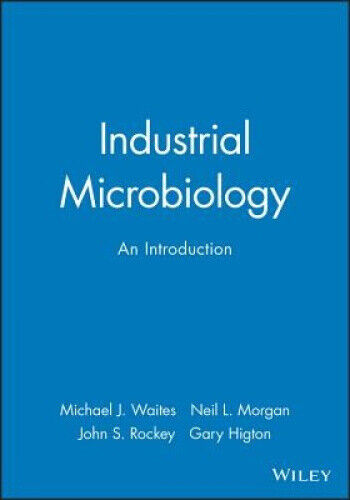 Industrial Microbiology by Mike J. Waites