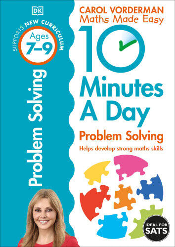 10 Minutes A Day Problem Solving, Ages 7-9 (Key Stage 2): Supports the