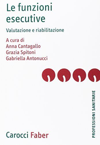 9788874665945 La funzioni esecutive. Valutazione e riabilitazione - A. Cantagall