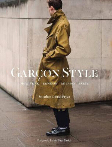 Garçon Style: New York, London, Milano, Paris (Best Selling Street Photography