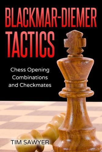 Tim Sawyer Blackmar-Diemer Tactics (Tascabile) Sawyer Chess Tactics