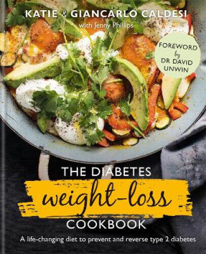 The Diabetes Weight-Loss Cookbook: A life-changing diet to prevent and reverse