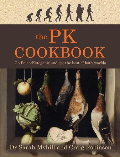 Sarah Myhill Craig Robinson The PK Cookbook (Tascabile)