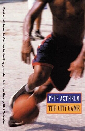 Pete Axthelm The City Game (Tascabile)
