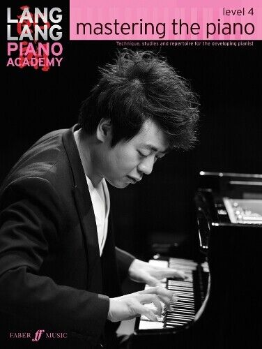 Lang Lang Lang Lang Piano Academy: mastering the piano level 4 (Tascabile)