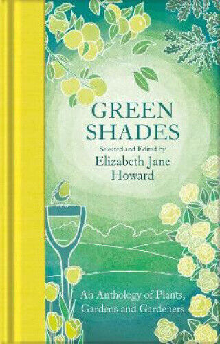 Green Shades: An Anthology of Plants, Gardens and Gardeners (Macmillan